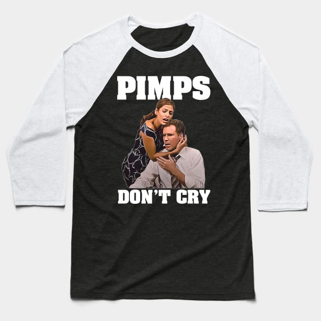 Pimps Don't Cry Baseball T-Shirt by darklordpug